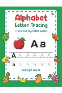 Alphabet Letter Tracing - Fruits And Vegetables Edition - And Sight Words