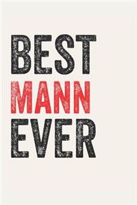 Best Mann Ever Manns Gifts Mann Appreciation Gift, Coolest Mann Notebook A beautiful