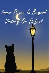 Inner Peace Is Beyond Victory Or Defeat