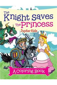 The Knight Saves the Princess (A Coloring Book)
