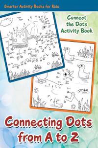 Connecting Dots from A to Z - Connect the Dots Activity Book