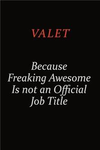 Valet Because Freaking Awesome Is Not An Official Job Title