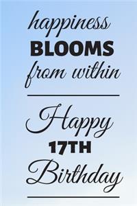 Happiness Blooms from within Happy 17th Birthday