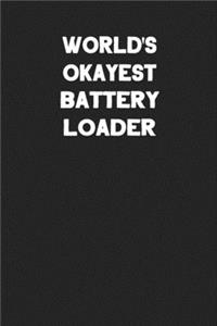 World's Okayest Battery Loader