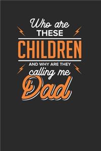 Who Are These Children And Why Are They Calling Me Dad