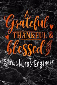 grateful thankful & blessed Structural Engineer