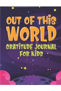 Out Of This World Gratitude Journal For Kids
