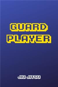 Guard Player Jiu jitsu