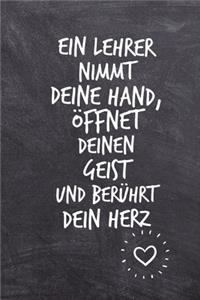 Ein Lehrer Nimmt Deine Hand, Öffnet Deinen Geist Und Berührt Dein Herz