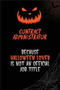 Contract Administrator Because Halloween Lover Is Not An Official Job Title