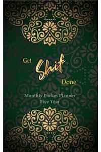 GET SHIT DONE Monthly Pocket Planner Five Year