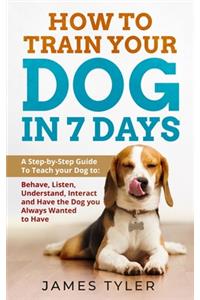 How to Train your Dog in 7 Days