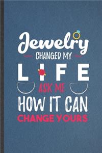 Jewelry Changed My Life Ask Me How It Can Change Yours
