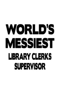 World's Messiest Library Clerks Supervisor