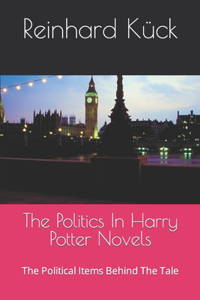 The Politics In Harry Potter Novels