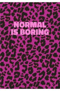 Normal Is Boring