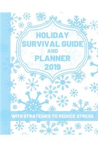 Holiday Survival Guide and Planner 2019 with Strategies to Reduce Stress