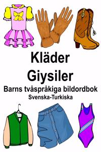 Svenska-Turkiska Kläder/Giysiler Barns tvåspråkiga bildordbok