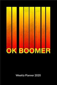 Ok Boomer Weekly Planner 2020