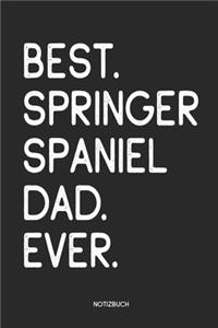 Best Springer Spaniel Dad Ever Notizbuch