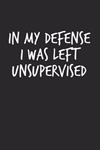 In My Defense I Was Left Unsupervised