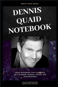 Dennis Quaid Notebook