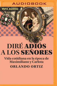 Diré Adiós a Los Señores