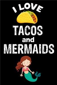 I Love Tacos and Mermaids
