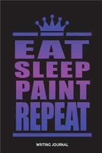 Eat Sleep Paint Repeat