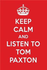 Keep Calm and Listen to Tom Paxton
