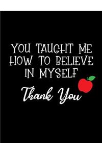 You Taught Me How to Believe in Myself Thank You
