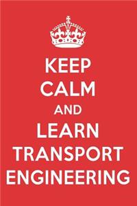 Keep Calm and Learn Transport Engineering