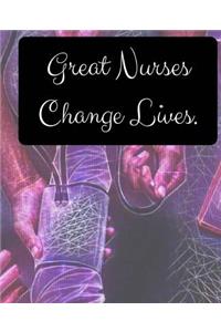 Great Nurses Change Lives Journal