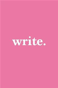 Write. Journal - White on Pink Design