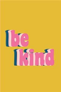 Be Kind