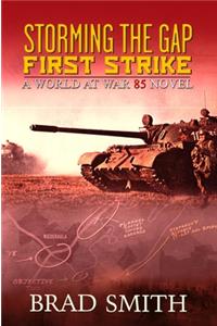 Storming the Gap First Strike