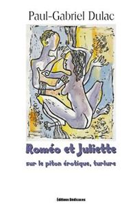 Roméo et Juliette sur le piton érotique