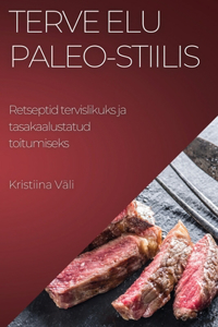 Terve elu Paleo-stiilis