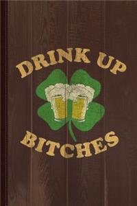 Drink Up Bitches Vintage St Patrick's Day Journal Notebook