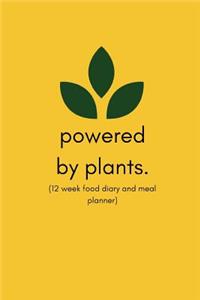 Powered by Plants (12 Week Food Diary and Meal Planner)