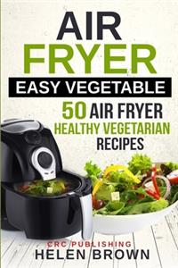 Air fryer easy vegetable