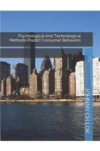 Psychological And Technological Methods Predict Consumer Behaviors