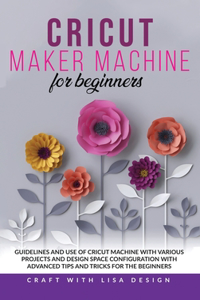 Cricut Maker Machine for Beginners