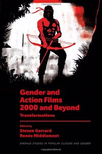 Gender and Action Films 2000 and Beyond