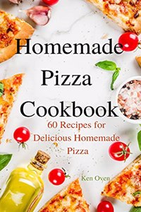 Homemade Pizza Cookbook