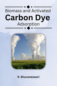 "Biomass and Activated Carbon Dye Adsorption"