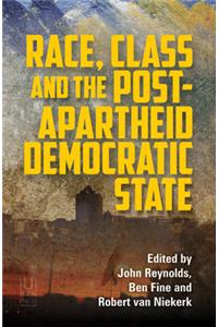 Race, Class and the Post-Apartheid Democratic State