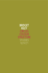 Bridget Riley: Circles Colour Structure - Studies 1970/71