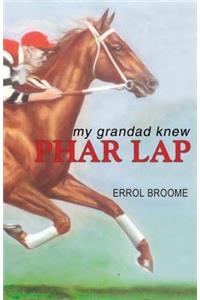 My Grandad Knew Phar Lap