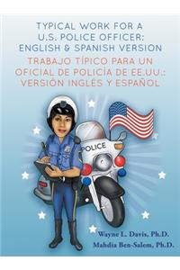 Typical work for a U.S police officer- English and Spanish version Trabajo típico para un oficial de policía de EE.UU. - versión inglés y español